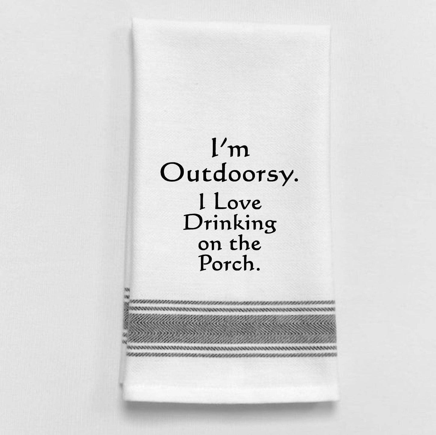 Wild Hare Designs - BB-I-269 IM OUTDOORSY I LOVE DRINKING: White - Black Lined Trim