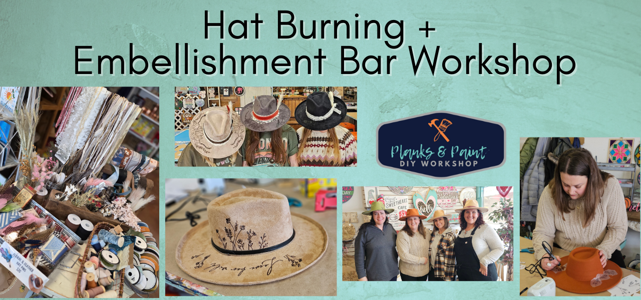 DIY HAT BURNING + EMBELLISHMENT BAR WORKSHOP