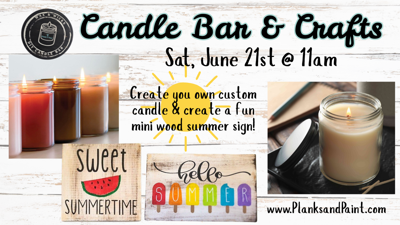 Candle Bar & Crafts - Saturday 6/21/25 @ 11am