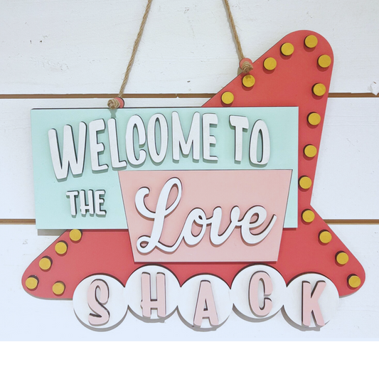 Welcome to the Love Shack Door Hanger