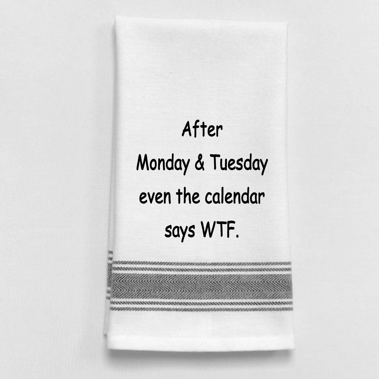 Wild Hare Designs - BB-A-87 After Monday & Tuesday, even the calendar says WTF.