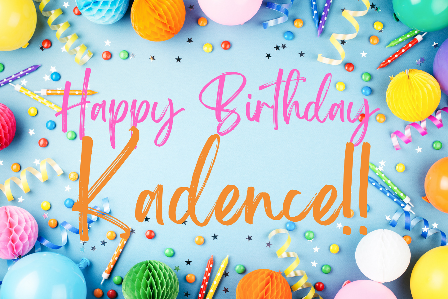 Happy Birthday Kadence! 2/27/22 @ 2:00pm