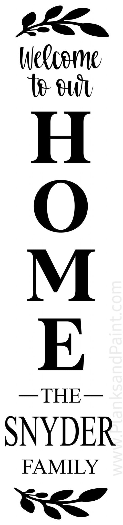 Welcome to our Home w/Name Porch Leaner