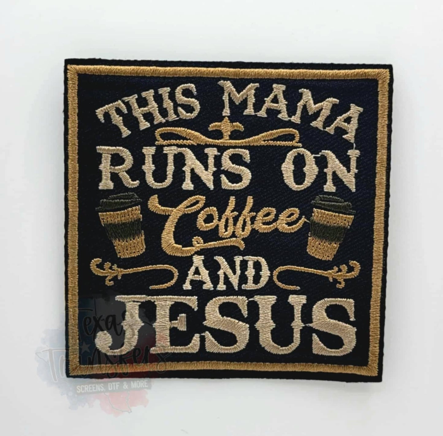 This Mama Runs On Coffee And Jesus Iron-On Patch: Single Patch