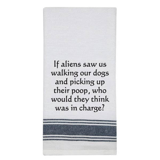 NEW BB-I-400 White Kitchen Towel "If Aliens saw..." 