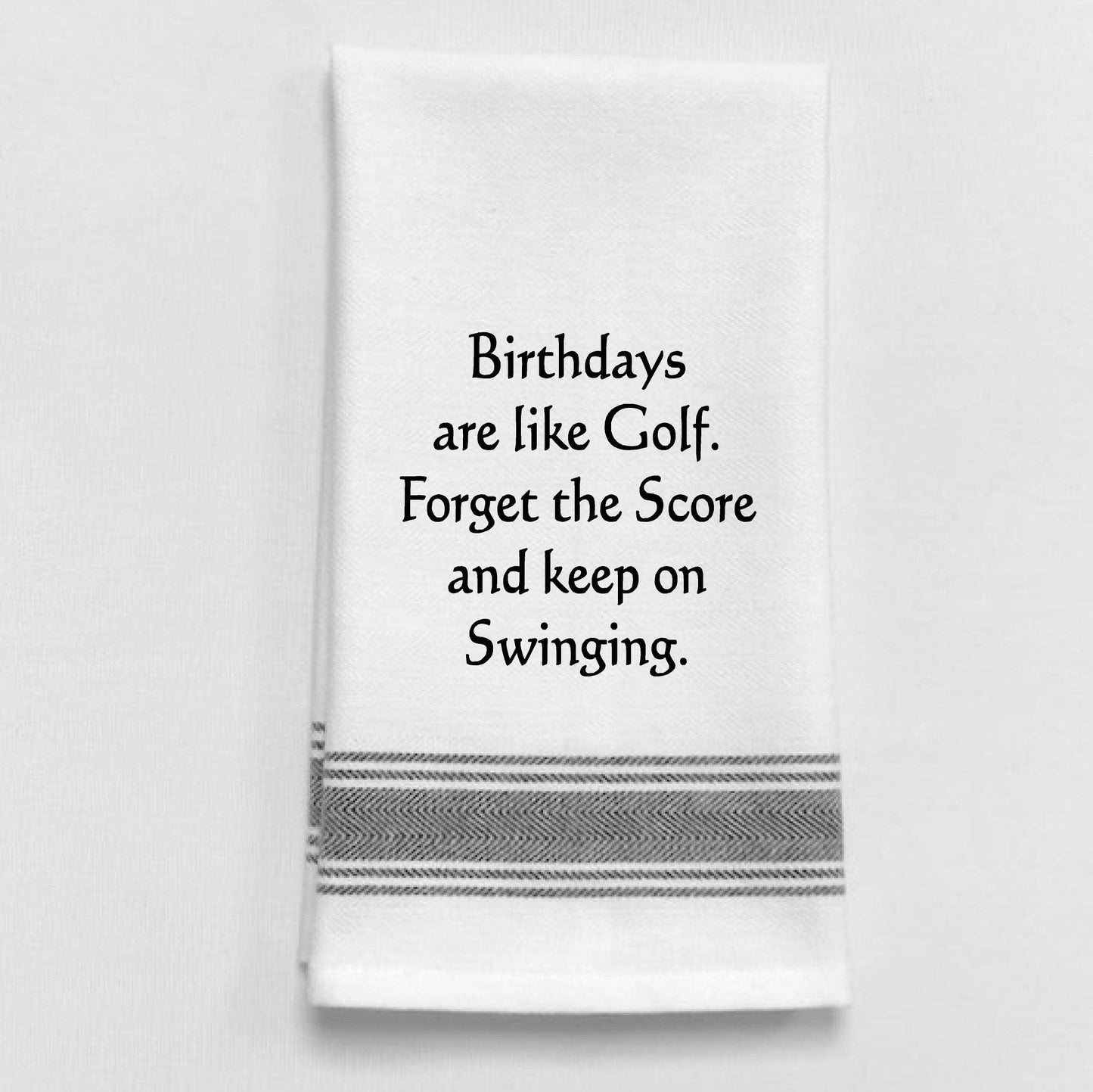 BB-B-46  Birthdays are like Golf. forget the score and...: White - Black Lined Trim