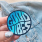Wildflower + Co. - Patch - Waves Collection - Good Vibes