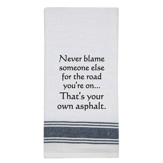 NEW BB-N-44 White Kitchen Towel "Never Blame someone..."