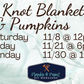 Cozy Knot Blanket & Pumpkin Workshop