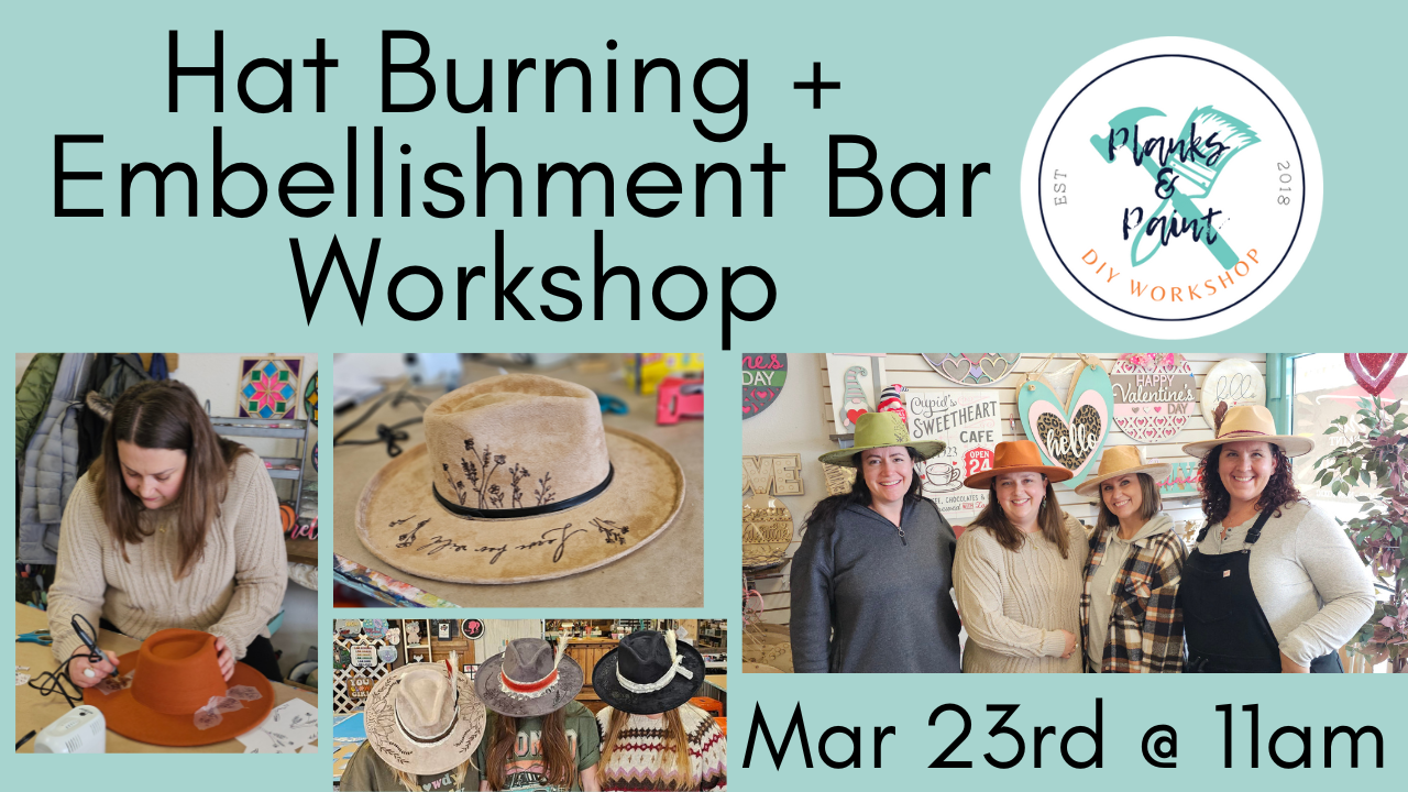 DIY HAT BURNING + EMBELLISHMENT BAR WORKSHOP - 3/23/25 @ 11AM