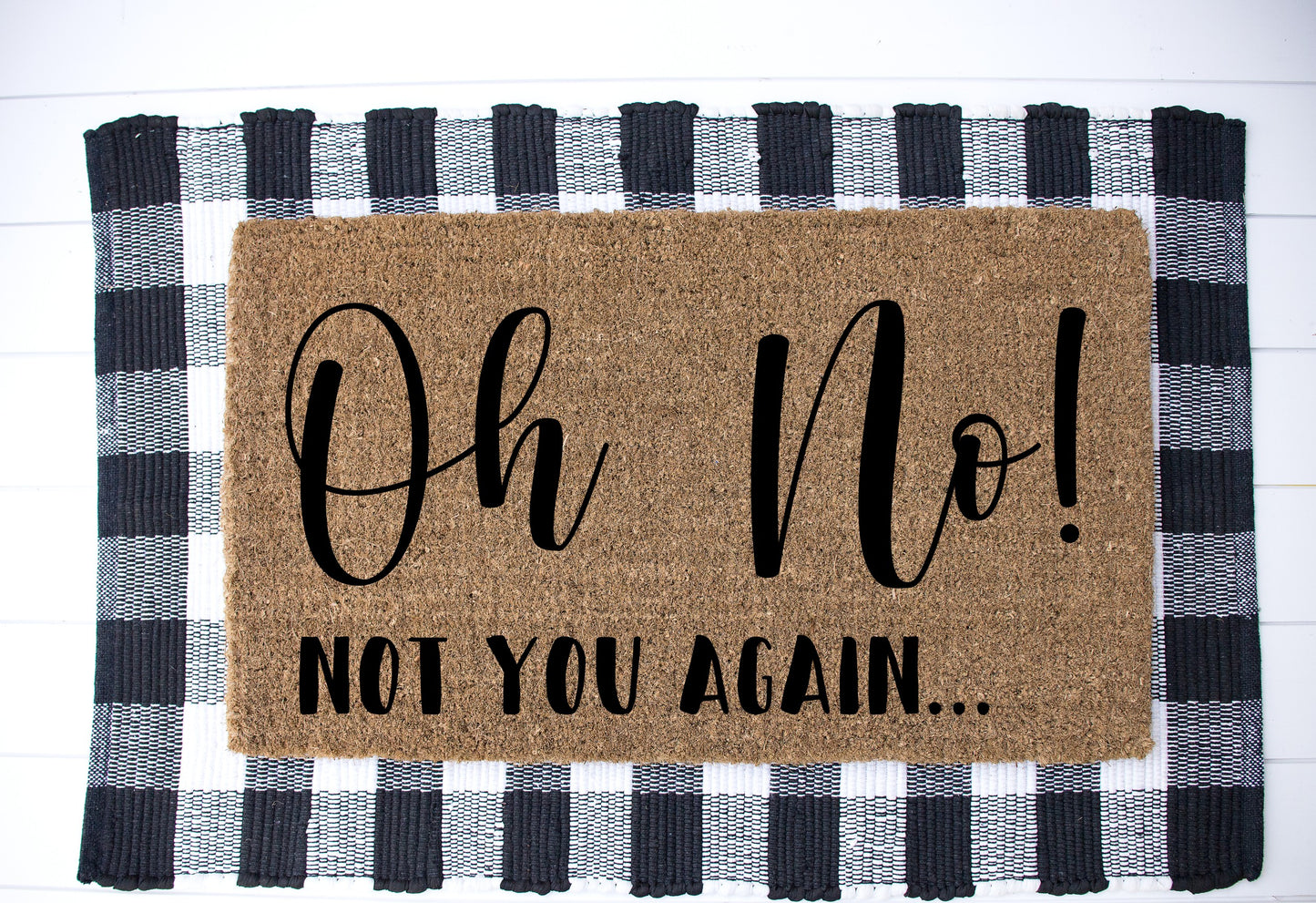 Oh No!  Not you again... Door Mat