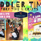 TODDLER TIMES: STORY TIME & CRAFTING