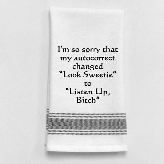 BB-I-396 White Kitchen Towel "I'm so sorry that my..."