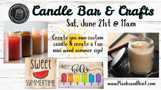 Candle Bar & Crafts - Saturday 6/21/25 @ 11am