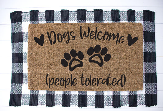 Dogs Welcome People Tolerated