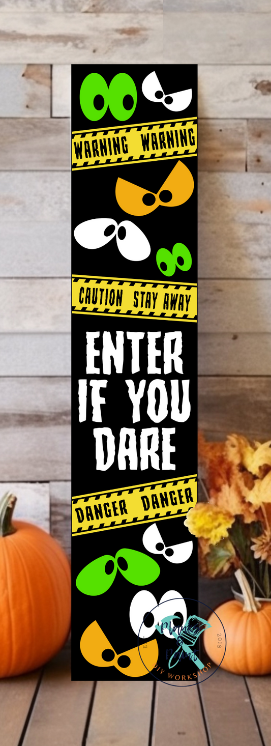 Enter if you Dare Porch Leaner