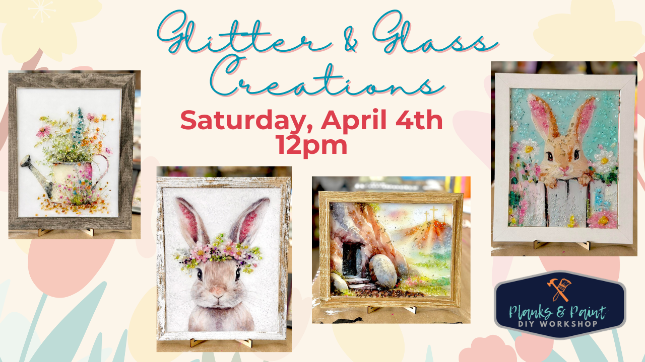 Glitter & Glass Creations - Spring Edition - 4.4.26 @ 12pm