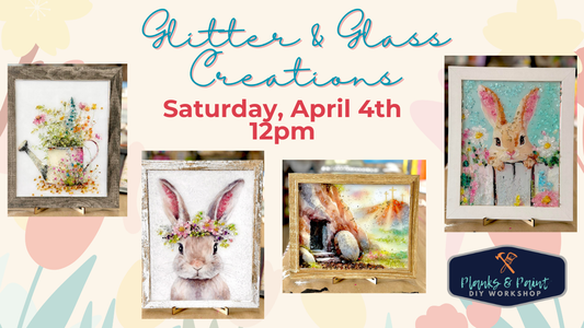 Glitter & Glass Creations - Spring Edition - 4.4.26 @ 12pm