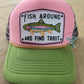 Fish Around Camo Trucker