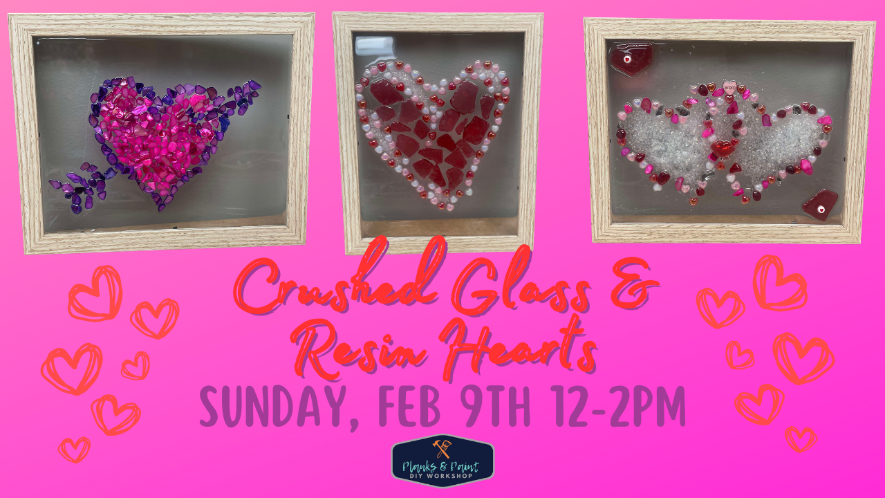 Crushed Glass & Resin Heart Art - 2/9/25 @ 12pm