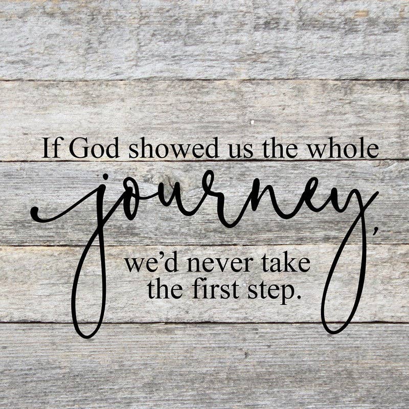 If God showed us the whole journey,... 10x10 Wall Sign: ES - Espresso Brown with Cream Print