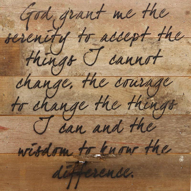 God grant me the serenity to accept the... 10x10 Wall Sign: WR - White Reclaimed with Black Print