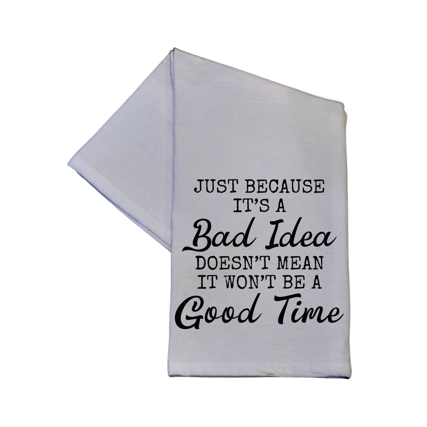 Just Because It Is A Bad Idea Cotton Hand Towel 16x24