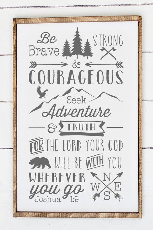 Be Brave, Strong & Courageous