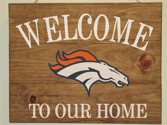 Welcome to Our Home (Broncos, Avs, Rockies or Nuggets) - NOCO