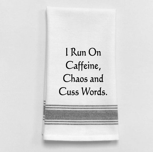 "I run on Caffeine, Chaos and Cuss Words."