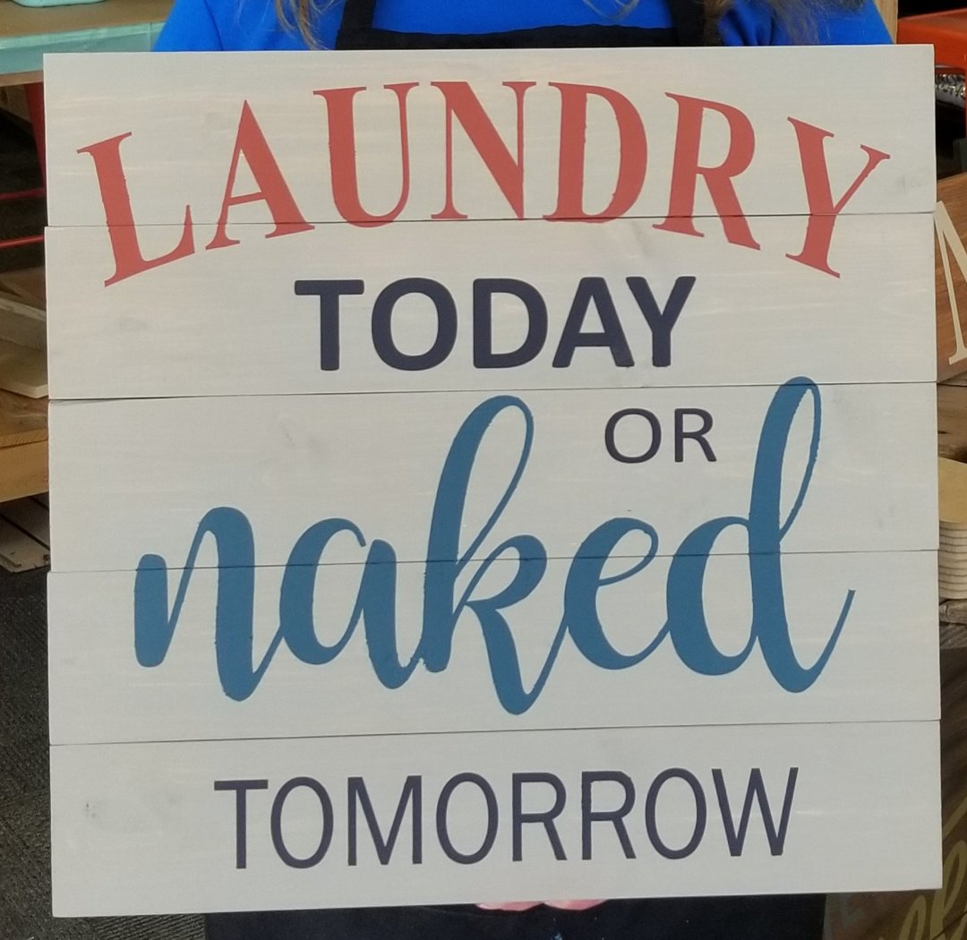 Laundry Today Naked Tomorrow